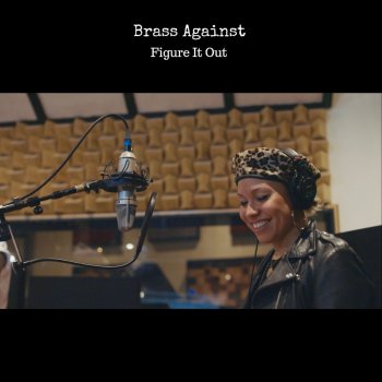 Brass Against Figure It Out (feat. Liza Colby)