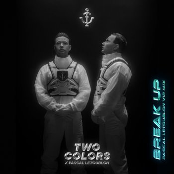 twocolors feat. Pascal Letoublon Break Up - VIP Mix