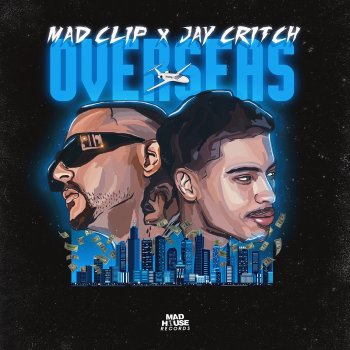 Mad Clip feat. Jay Critch & Mike G Overseas