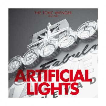 The Toxic Avenger feat. Disiz Artificial Lights - Radio Edit