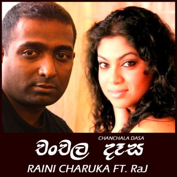 Raini Charuka feat. Raj Kumar Chanchala Dase (feat. Raj Kumar)