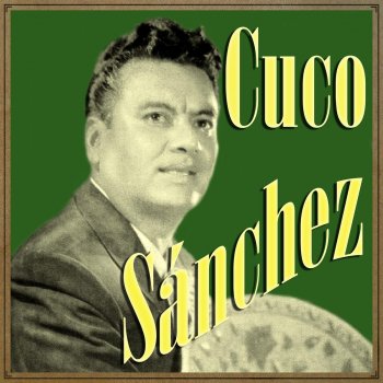 Cuco Sanchez El Espejo de Mi Vida (Ranchera)