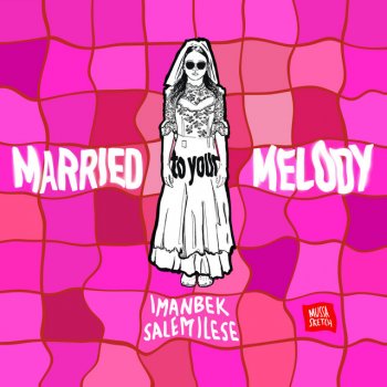 Imanbek feat. salem ilese Married to Your Melody