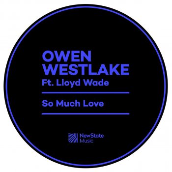 Owen Westlake feat. Lloyd Wade So Much Love (Max Venus Remix)