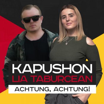 Lia Taburcean feat. Kapushon Achtung, Achtung!