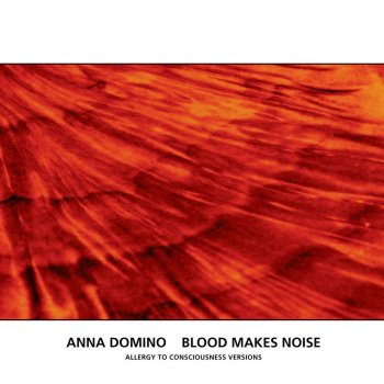 Anna Domino Blood Makes Noise (ATC Tribal Version)