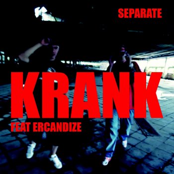 Separate & Ercandize Krank (feat. Ercandize) - Original