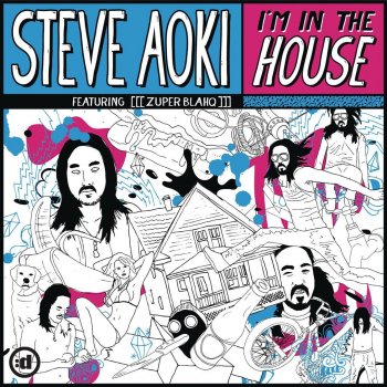 Steve Aoki feat. Zuper Blahq I'm in the House - Gigi Barocco Remix
