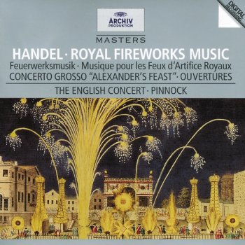George Frideric Handel feat. The English Concert & Trevor Pinnock Music for the Royal Fireworks: Suite HWV 351: IV. La Réjouissance