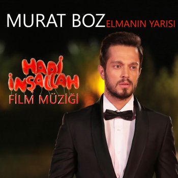 Murat Boz Elmanın Yarısı (Hadi İnşallah Film Müziği)