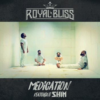Royal Bliss feat. Shim Medication (feat. Shim)