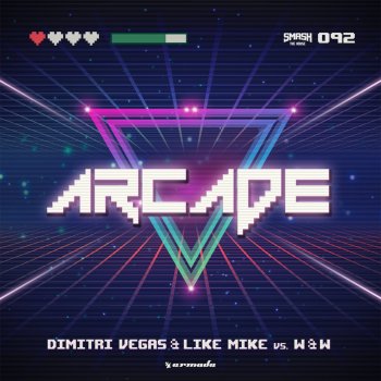 W&W feat. Dimitri Vegas & Like Mike Arcade - Original Mix