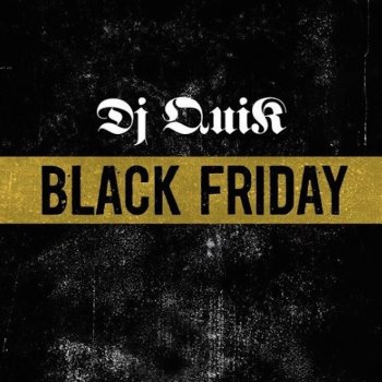 DJ Quik Black Friday