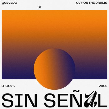 Quevedo feat. Ovy On The Drums SIN SEÑAL