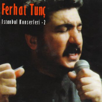 Ferhat Tunç Durma Öyle