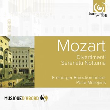 Freiburger Barockorchester feat. Petra Müllejans Serenade In D Major, K. 239 "Serenata notturna": II. Menuetto - Trio