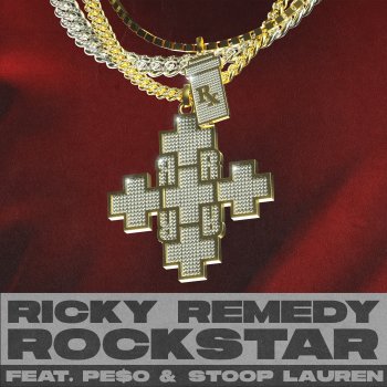 Ricky Remedy Rockstar (feat. Pe$o & Stoop Lauren)