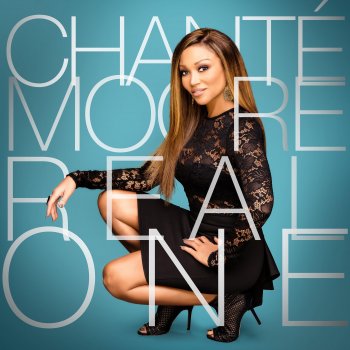 Chanté Moore Real One