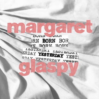 Margaret Glaspy I Love You, Goodnight
