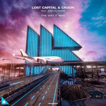 LOST CAPITAL The Way It Was (feat. Joselyn Rivera) [Extended Mix]