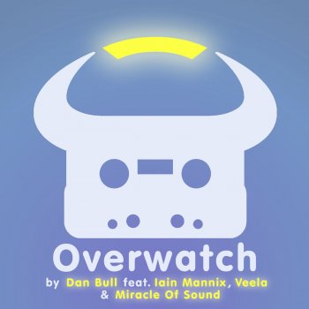 Dan Bull feat. Iain Mannix, Veela & Miracle of Sound Overwatch - Instrumental
