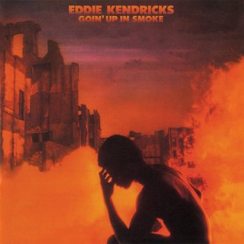 Eddie Kendricks Goin' Up In Smoke