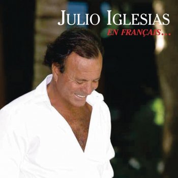 Julio Iglesias La vie défile en silence (Como Han Pasado Los Años)