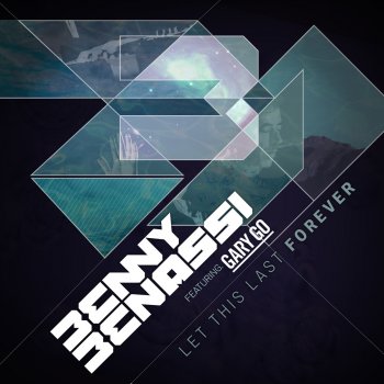 Benny Benassi feat. Gary Go Let This Last Forever (Radio Edit)