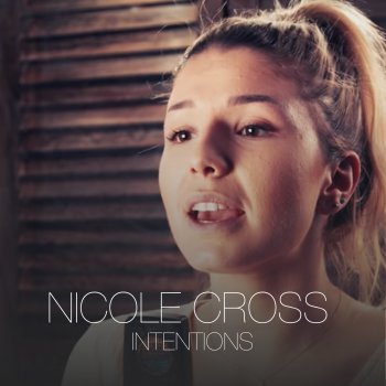 Nicole Cross Intentions