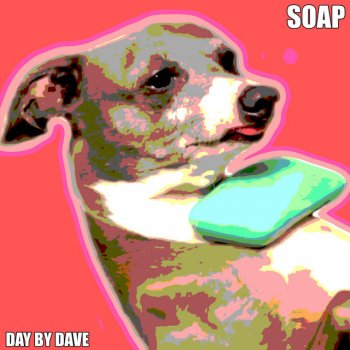 Day by Dave Soap