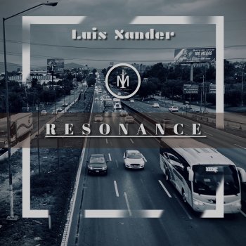 Luis Xander Resonance - Original mix