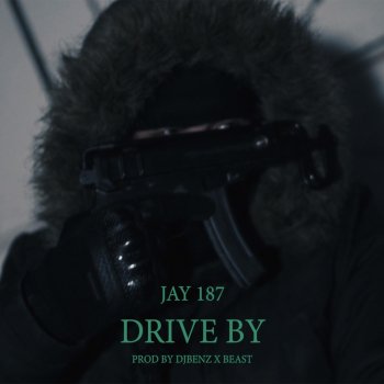 DJ Benz Drive By (feat. Jay 187 & Ak Beast)