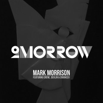Mark Morrison feat. Erene, Devlin & KXNG Crooked 2Morrow