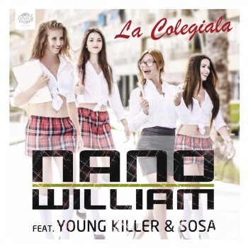 Nano William feat. Young Killer & Sosa La Colegiala (Radio Edit)