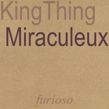 KingThing Miraculeux (Kidchameleon Remix)