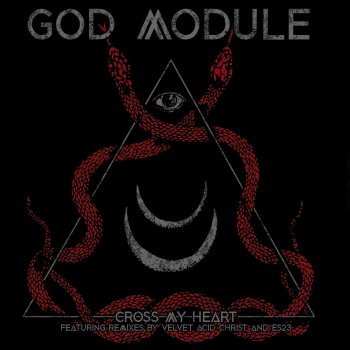 God Module Cross My Heart (Velvet Acid Christ Remix)