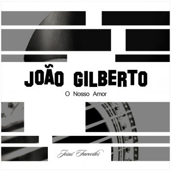 João Gilberto feat. Jonas Silva Rosinha