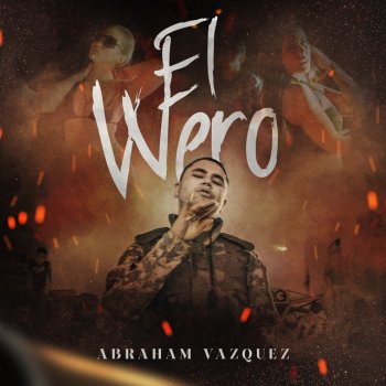 Abraham Vazquez El Wero