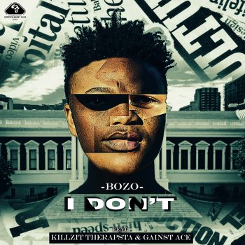 Bozo I'Dont (Feat. Killzit TheRapsta & Gainst Ace)