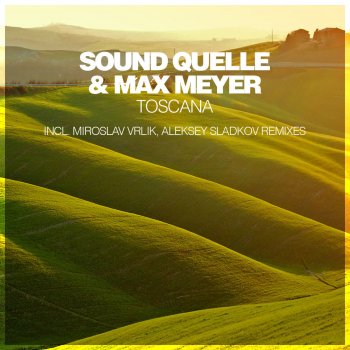 Sound Quelle feat. Max Meyer Toscana (Miroslav Vrlik Remix)