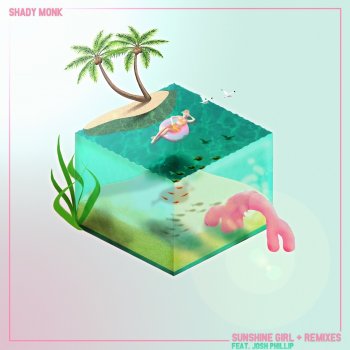 Shady Monk Sunshine Girl (feat. Josh Phillip) [hirihiri 'manic' remix]