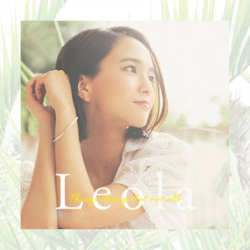 Leola Magic Clap (Album ver.) - Things change but not all Version