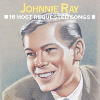 Johnnie Ray Why Should I Be Sorry
