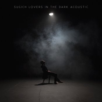 Sugich Lovers in the Dark - Acústico