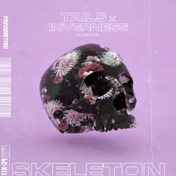Tails feat. inverness & Nevve Skeleton (feat. Nevve)
