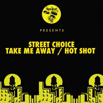 Street Choice Take Me Away - Original Mix