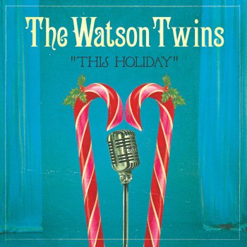 The Watson Twins This Holiday