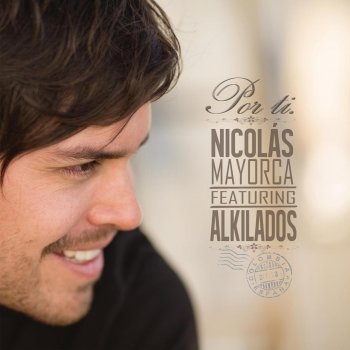 Nicolas Mayorca feat. Alkilados Por Ti (feat. Alkilados)