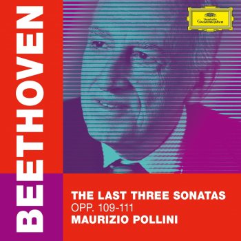 Ludwig van Beethoven feat. Maurizio Pollini Piano Sonata No. 30 in E Major, Op. 109: 1. Vivace, ma non troppo - Adagio espressivo