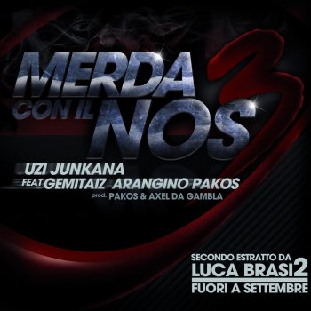 Uzi Junkana feat. Gemitaiz, Pakos & Arangino Merda con il nos, Pt. III